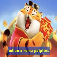 milan x roma palpites